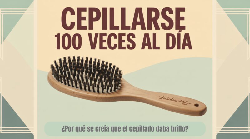 cepillarse 100 veces al día